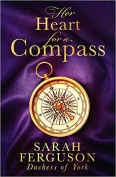 her heart for a compass-sarah ferguson-9780008383619