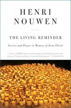 the living reminder (ebook)-henri j. m. nouwen-9780061973819