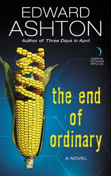 the end of ordinary (ebook)-edward ashton-9780062690319