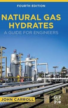 natural gas hydrates: a guide for engineers-john carroll-9780128217719