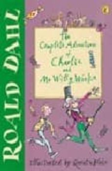 the complete adventures of charlie and mr willy wonka: charlie an d the chocolate factory; charlie and the great glass elevator-roald dahl-9780141311319