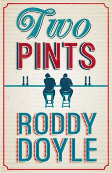 two pints-roddy doyle-9780224097819