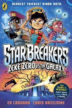 star breakers: zeke zero vs the galaxy-ed caruana-9780241744819