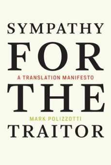 sympathy for the traitor (ebook)-mark polizzotti-9780262346719