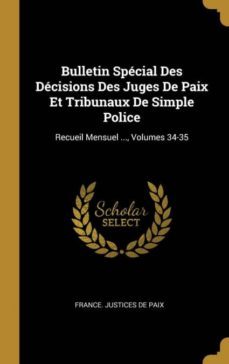 bulletin special des decisions des juges de paix et tribunaux de simple police-9780270460919
