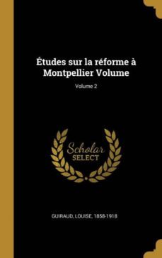etudes sur la reforme a montpellier volume; volume 2-9780274598519