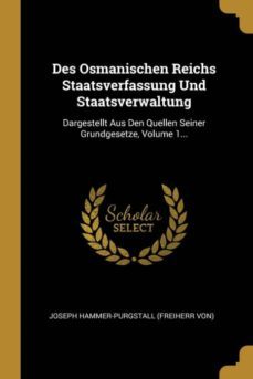 des osmanischen reichs staatsverfassung und staatsverwaltung-9780274985319