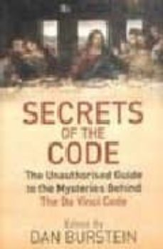 secrets of the code: the unauthorised guide to the mysteries behi nd the da vinci code-9780297848219