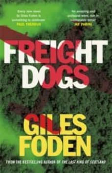 freight dogs-giles foden-9780297868019