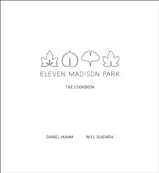 eleven madison park-daniel humm-9780316098519