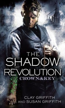 the shadow revolution: crown &amp; key (ebook)-clay griffith-susan griffith-9780345539519