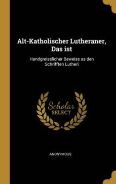 altkatholischer lutheraner das ist-9780353789319