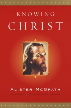 knowing christ (ebook)-alister mcgrath-9780385507219