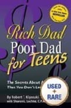 rich dad poor dad for teens: the secrets about money - that you d on t learn in school-robert t. kiyosaki-sharon l. lechter-9780446693219