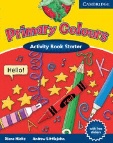 primary colours. activity book starter-andrew littlejohn-diana hicks-9780521667319