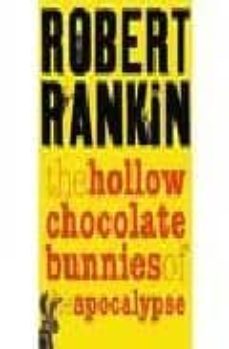 the hollow chocolate bunnies of the apocalypse-robert rankin-9780575074019
