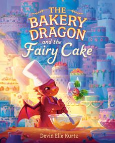 the bakery dragon and the fairy cake-devin elle kurtz-9780593711019
