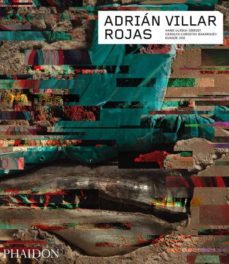 adrian villar rojas: contemporary artist series-9780714875019