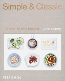 simple & classic, 123 step-by-step recipes-9780714878119