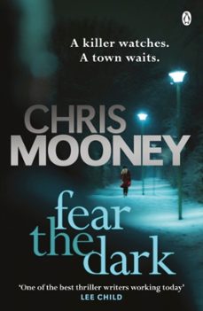 fear the dark-chris mooney-9780718197919