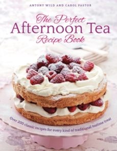 the perfect afternoon tea recipe book-antony wild-9780754834519