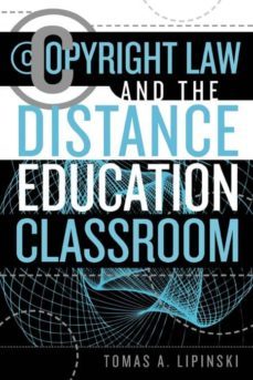 copyright law and the distance education classroom-9780810851719