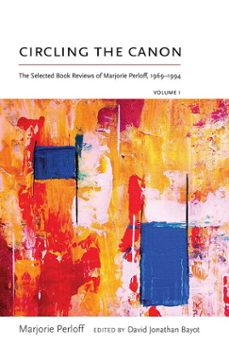 circling the canon, volume i (ebook)-marjorie perloff-9780826360519