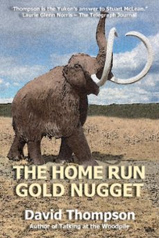 the home run gold nugget (ebook)-david thompson-9780978429119