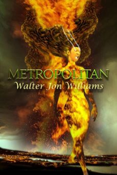 metropolitan (ebook)-walter jon williams-9780985454319
