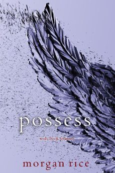 possess (wish, book fourteen) (ebook)-morgan rice-9781094388519