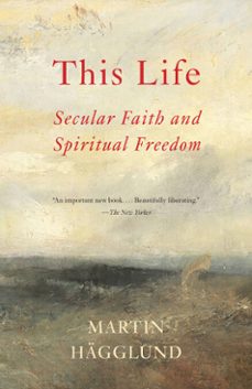 this life (ebook)-martin hagglund-9781101870419