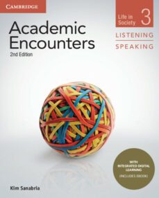 academic encounters (2nd edition) 3: life in society listening and speaking student s book with integrated digital learning-9781108606219