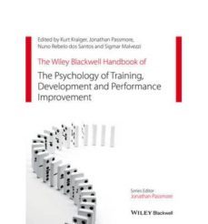 the wiley blackwell handbook of the psychology of training, development, and performance improvement-9781118737019