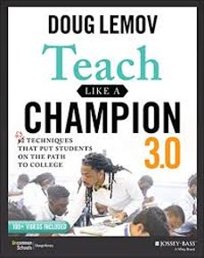 teach like a champion 3.0 : 63 techniques that put students on the path to college-doug lemov-9781119712619