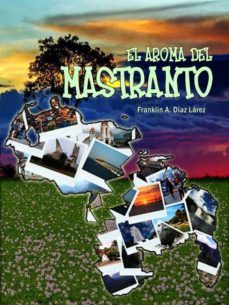 el aroma del mastranto (ebook)-franklin alberto diaz larez-9781326614119