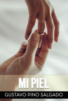 mi piel (ebook)-gustavo pino salgado-9781326881719