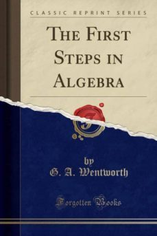 the first steps in algebra (classic reprint)-9781330048719
