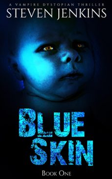 blue skin: book one (ebook)-steven jenkins-9781386855019
