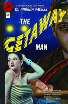 the getaway man-andrew vachss-9781400075119