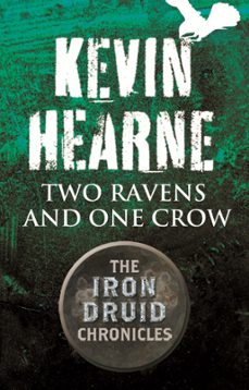 two ravens and one crow (ebook)-kevin hearne-9781405519519