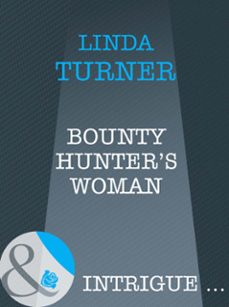 bounty hunter's woman (ebook)-linda turner-9781408961919