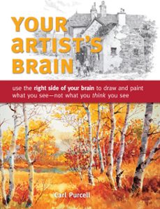 your artist's brain (ebook)-carl purcell-9781440310119