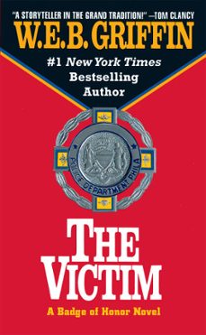 the victim (ebook)-w.e.b. griffin-9781440638619