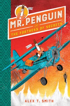 mr penguin and the fortress of secrets (ebook)-alex t. smith-9781444932119