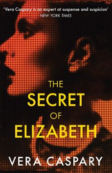 the secret of elizabeth (ebook)-vera caspary-9781471918919