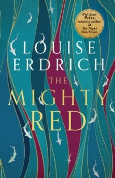 the mighty red-louise erdrich-9781472159519