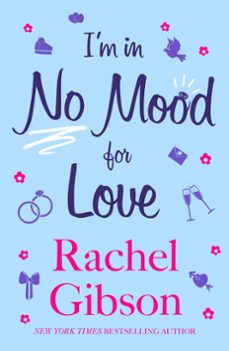 i'm in no mood for love (ebook)-rachel gibson-9781472239419