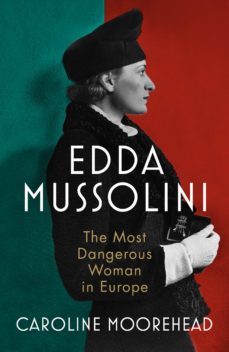 edda mussolini (ebook)-caroline moorehead-9781473572119