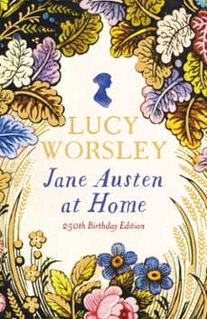jane austen at home-lucy worsley-9781473632219