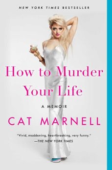 how to murder your life-cat marnell-9781476752419